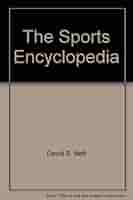 The Sports Encyclopedia: Neft, David S.: 9780312010942